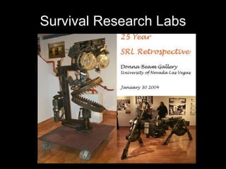 Survival Research Labs 