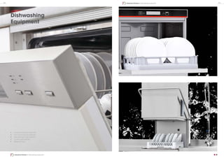 Dishwashing
Equipment
•	 Professional Glass-Washers
•	 Front loading Dishwashers
•	 Pass-through Dishwashers
•	 Tunnel Dishwashers
•	 Warewashers
28 29
Industrial Kitchen | Dishwashing Equipment
Industrial Kitchen | Dishwashing Equipment
 