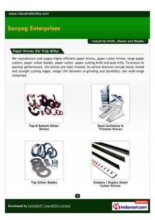 - Industrial Knife, Shears and Blades -


Paper Knives (for Pulp Mills):

We manufacture and supply highly efficient paper...