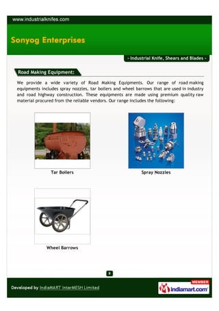 - Industrial Knife, Shears and Blades -


Road Making Equipment:

We provide a wide variety of Road Making Equipments. Our...