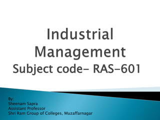 Subject code- RAS-601
By:
Sheenam Sapra
Assistant Professor
Shri Ram Group of Colleges, Muzaffarnagar
 