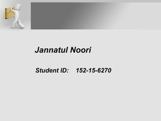Jannatul Noori
Student ID: 152-15-6270
 