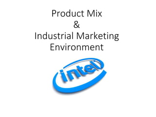 Industrial marketing Strategies-Intel Case Study | PPTX
