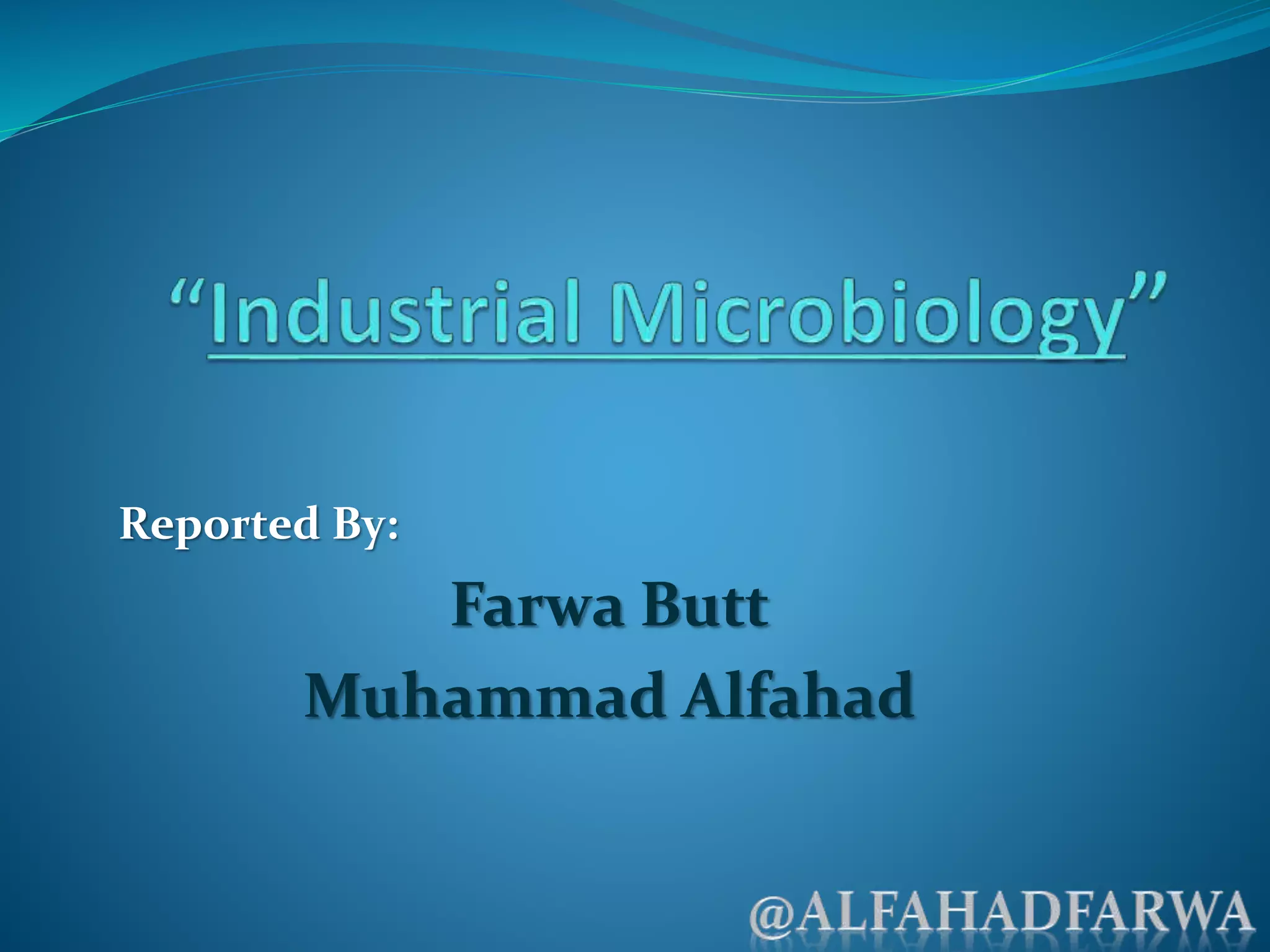 Industrial microbiology PPT