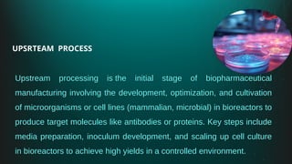 Upstream Processig Industrial Microbiology .Upstream processing | PPTX