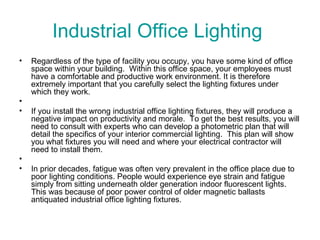 Industrial Office Lighting  ,[object Object],[object Object],[object Object],[object Object]