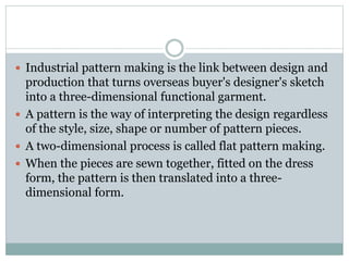 Industrial pattern making | PPTX