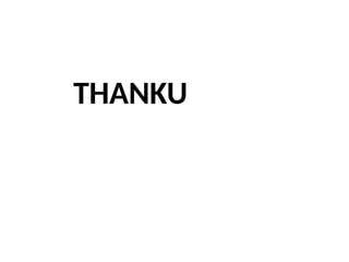 THANKU
 
