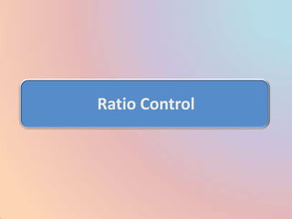 Ratio Control
 