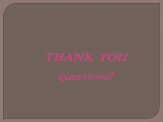 THANK YOU
 QUESTIONS?
 