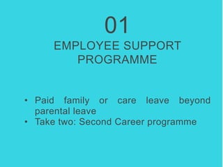 Eligible officers are entitled to maternity
leave with full pay for a total period of 26
weeks.
Child care leave: Tata gro...