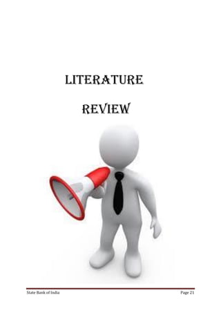 State Bank of India Page 21
Literature
Review
 