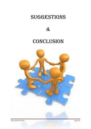 State Bank of India Page 29
Suggestions
&
Conclusion
 