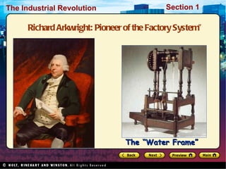 Richard Arkwright: Pioneer of the Factory System” The “Water Frame” 