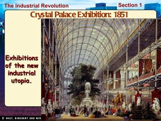 Crystal Palace Exhibition: 1851 Exhibitions of the new industrial utopia. 