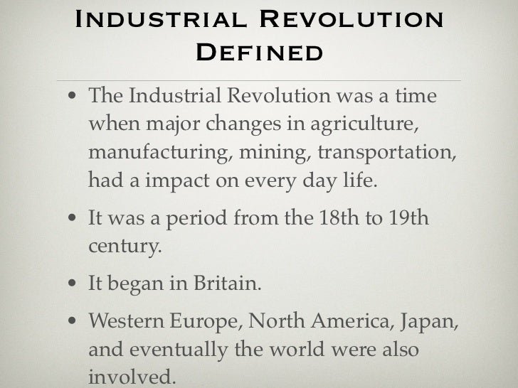 Industrial Revolution Industrial Revolution