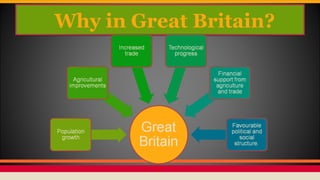 Why in Great Britain?Why in Great Britain?
 