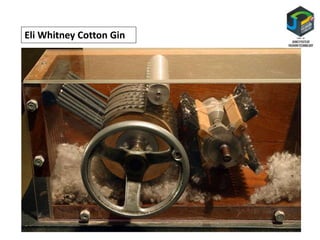 Eli Whitney Cotton Gin
 
