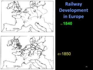 71
Railway
Development
in Europe
⇐1840
⇐1850
 