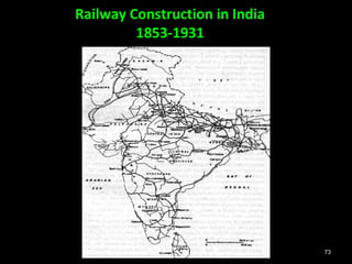 73
Railway Construction in India
1853-1931
 