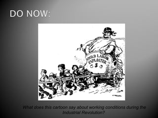 What does this cartoon say about working conditions during the
                    Industrial Revolution?
 