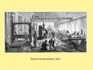 Phoenix Foundry Ballarat, 1873
 