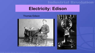 Electricity: Edison
Thomas Edison
 