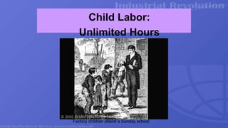 Child Labor:
Unlimited Hours
Factory children attend a Sunday school
 