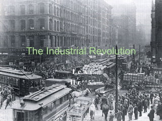 The Industrial Revolution Lexi Hr: 5 