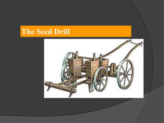 The Seed Drill
 