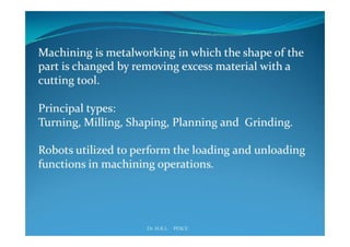 Industrial robotics- APPLICATIONS OF ROBOTS IN MANUFACTURING | PDF