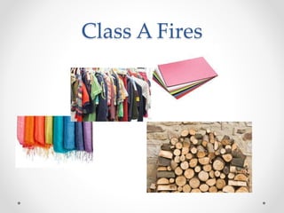 Class A Fires
 