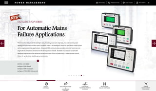 DOWNLOADSBROCHURES PRESENTATIONS SPEC SHEETSCASE STUDIES
GENSET
CONTROLS
SYNCHRONIZATION
&
LOADSHARE
CONTROL
AUTOMATIC
TRANSFER SWITCH
CONTROL
PROTECTION
RELAY CONTROLS
POWER
MANAGEMENT
SOLUTIONS
P O W E R M A N A G E M E N T
MODELS
The innovative features of the easYgen-1000, including, auto start-stop logic, real and reactive power
sensing and automatic transfer switch capability make it the intelligent choice for specialized mobile power
and emergency stand-by applications. Advanced CAN communication provides control of most common
engine ECUs and allows connection to the I/O expansion module. Available in a compact variant with
adequate feature set and an advanced variant with state of the art feature set, it makes a smart control
choice for serial critical standby genset production.
EASYGEN-1000 SERIES
For Automatic Mains
Failure Applications.
MODELS 1000 SERIES
easYgen-1400 (Small)
easYgen-1600 (Compact)
easYgen-1700/1800 (Advanced)
 