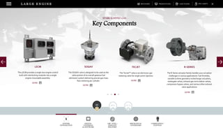 DOWNLOADSBROCHURES PRESENTATIONS SPEC SHEETSCASE STUDIESL A R G E E N G I N E
SYSTEM
INTEGRATION
DIGITAL
CONTROLS
& SOFTWARE
AIR / FUEL /
EXHAUST
DELIVERY
MECHANICAL
GOVERNORS
COMBUSTION /
IGNITION
NAVIGATE BY FUEL TYPE
Key Components
SPARK IGNITED GAS
LECM
The LECM provides a single-box engine control
built with interlocking modules into a single
engine-mountable assembly.
SOGAV
The SOGAV valve is designed to be used as the
valve portion of an overall gaseous fuel
admission system delivering precise gas mass
flow metering per cylinder.
TECJET
The TecJet™ valve is an electronic gas
metering valve for single-point injection.
R-SERIES
The R-Series actuator family handles your actuation
challenges in various applications: fuel throttles,
variable turbine geometry turbocharger actuation,
wastegate valves, exhaust gas recirculation valves,
compressor bypass valves, and various other exhaust
valve applications
MORE
MORE
MORE
MORE
 
