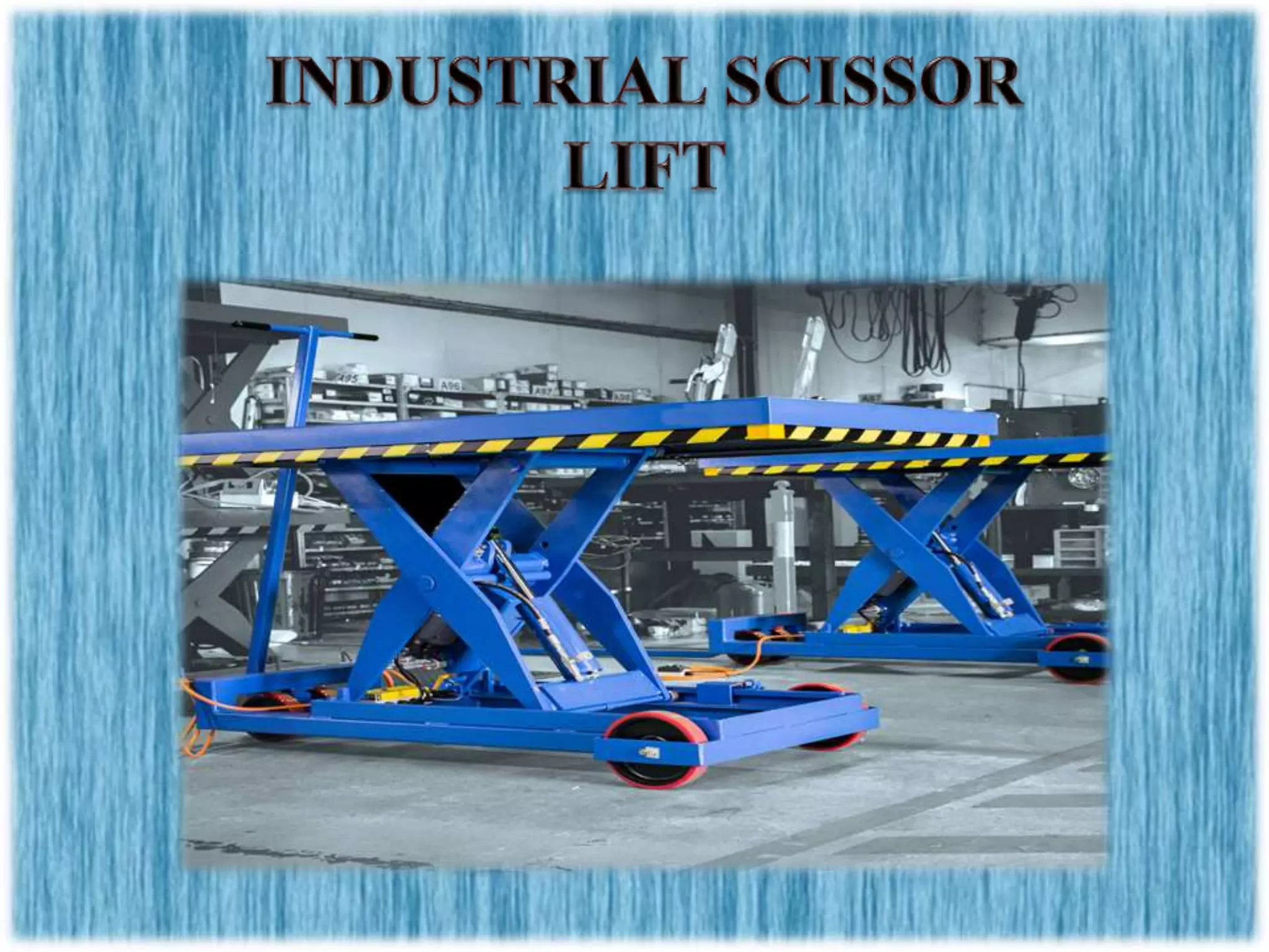 Industrial Scissor lift Chennai, Tamil Nadu, Andhra, Kerala, Karnataka
