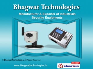 Manufacturer & Exporter of Industrials
       Security Equipments
 