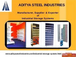 ADITYA STEEL INDUSTRIES
Manufacturer, Supplier & Exporter
of
Industrial Storage Systems

www.adityasteelindustries.net/industrial-storage-system.html

 