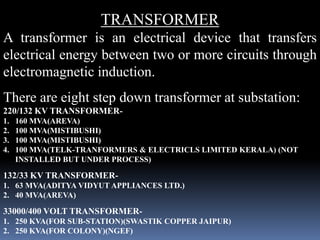 TRANSFORMER
A transformer is an electrical device that transfers
electrical energy between two or more circuits through
el...