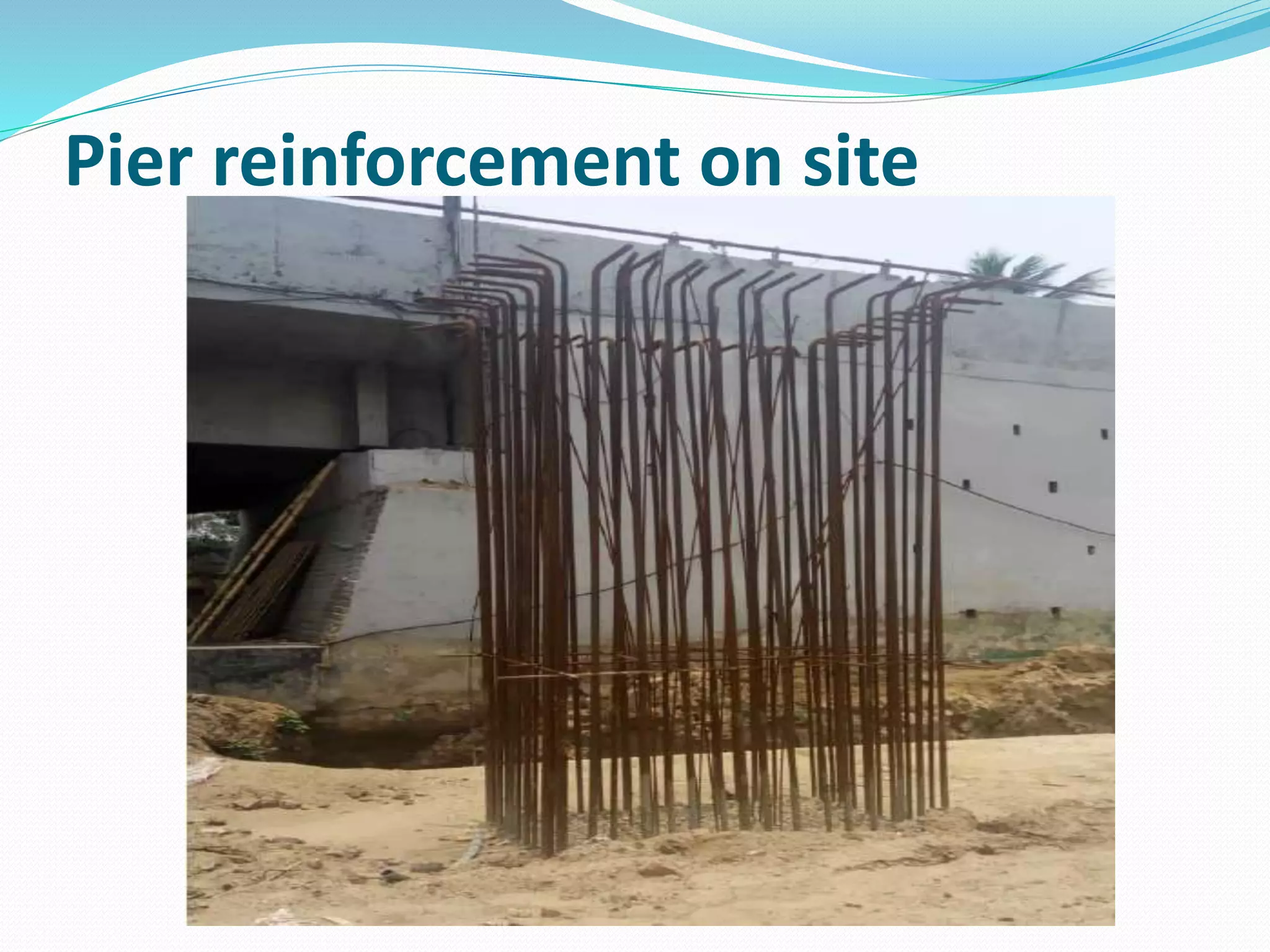 Pier reinforcement on site
 
