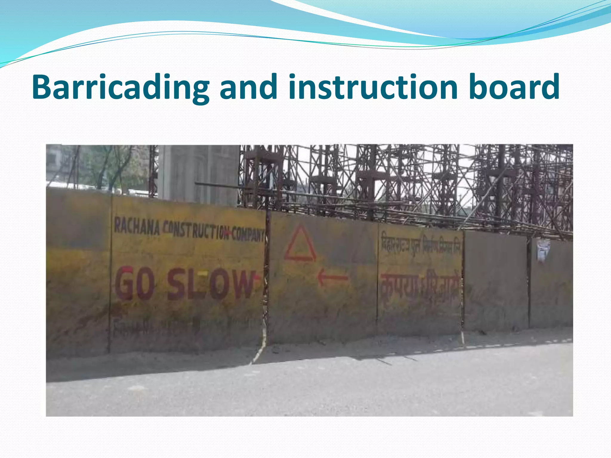 Barricading and instruction board
 