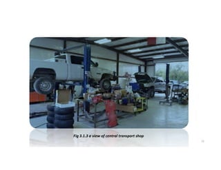 15
Fig 3.1.3 a view of central transport shop
 