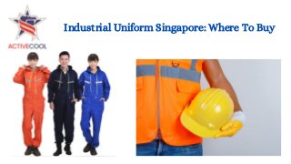 Industrial Uniform Singapore: Where To Buy
 