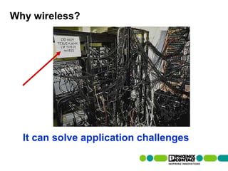 Why wireless?




          It can solve application challenges

3 | Presentation | Ira Sharp | 20 April 2010
 