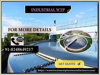 INDUSTRIAL WTP
https://watertreatmentplantmanufacturers.com/
FOR MORE DETAILS
91-8248649217
 