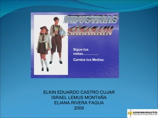 ELKIN EDUARDO CASTRO CUJAR ISRAEL LEMUS MONTAÑA ELIANA RIVERA FAGUA 2009 