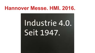 Hannover Messe. HMI. 2016.
 