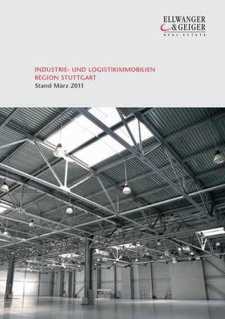 1




INDUSTRIE- UND LOGISTIKIMMOBILIEN
REGION STUTTGART
Stand März 2011
 