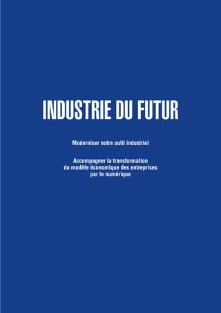 Moderniser notre outil industriel
Accompagner la transformation
du modèle économique des entreprises
par le numérique
Industrie du futur
7
 