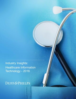 Industry Insights:
Healthcare Information
Technology – October 2016
 