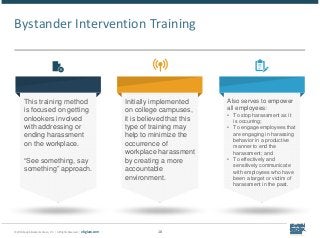 © 2018 Epstein Becker & Green, P.C. | All Rights Reserved. | ebglaw.com 10
Bystander Intervention Training
This training m...